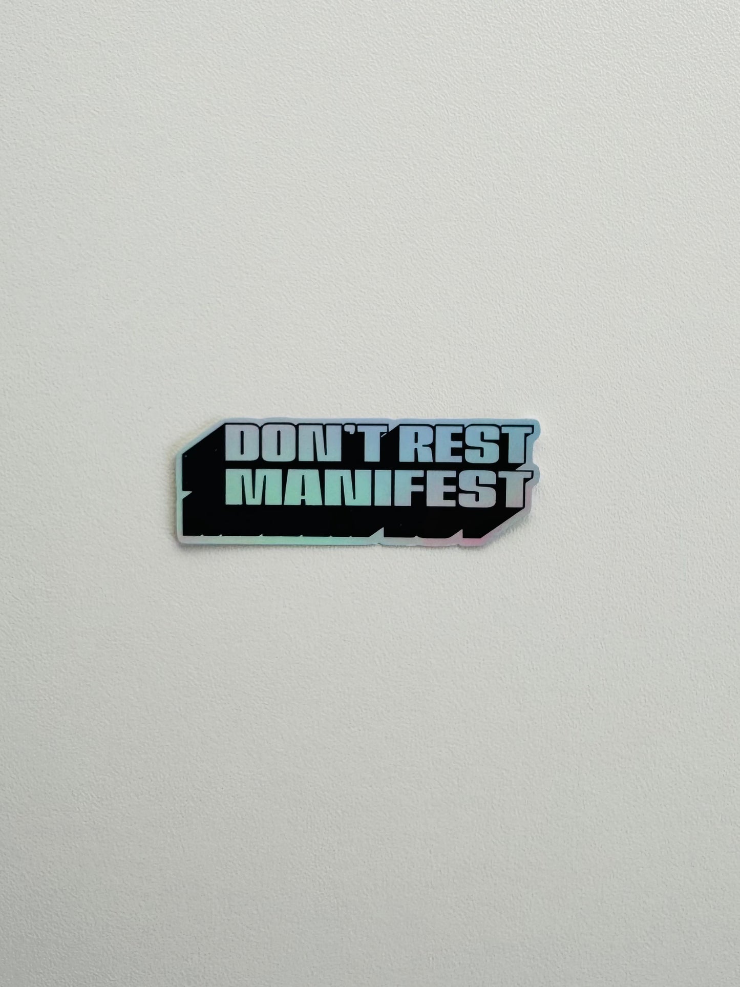 DON'T REST MANIFEST Sticker